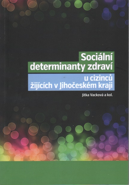 SOCILN DETERMINANTY ZDRAV U CIZINC V JIHO. KRAJI