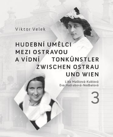 HUDEBNÍ UMĚLCI MEZI OSTRAVOU A VÍDNÍ 3. DÍL