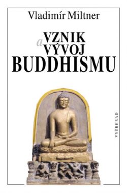 VZNIK A VÝVOJ BUDDHISMU