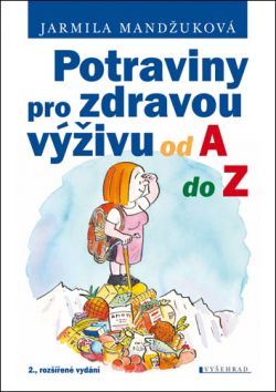 POTRAVINY PRO ZDRAVOU VÝŽIVU OD A DO Z