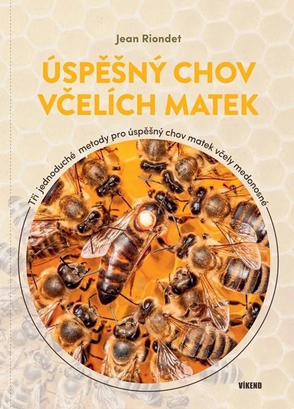 ÚSPĚŠNÝ CHOV VČELÍCH MATEK