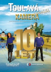 Obálka knihy TOULAVÁ KAMERA SPECIÁL - 10 LET od autora Toušlová, Podhorský, Maršál