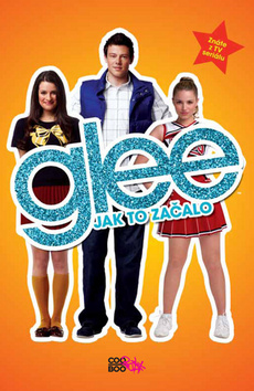 GLEE-JAK TO ZAČALO