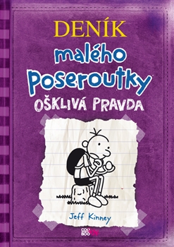 DENÍK MALÉHO POSEROUTKY 5 OŠKLIVÁ PRAVDA