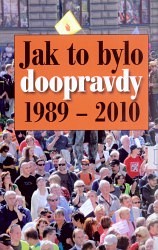 JAK TO BYLO DOOPRAVDY 1989-2010/AKCE