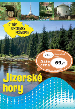 JIZERSKÉ HORY OTTŮV TURISTICKÝ PRŮVODCE