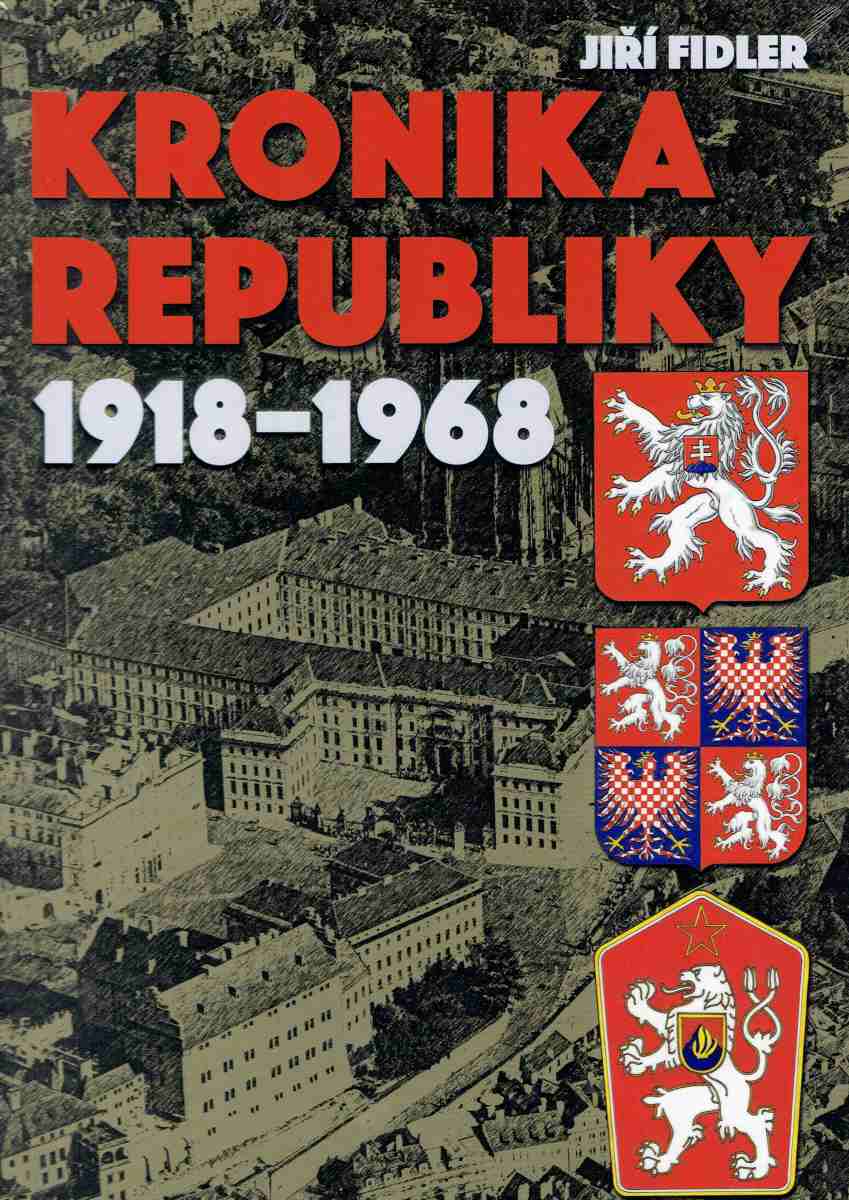 KRONIKA REPUBLIKY 1918-1968