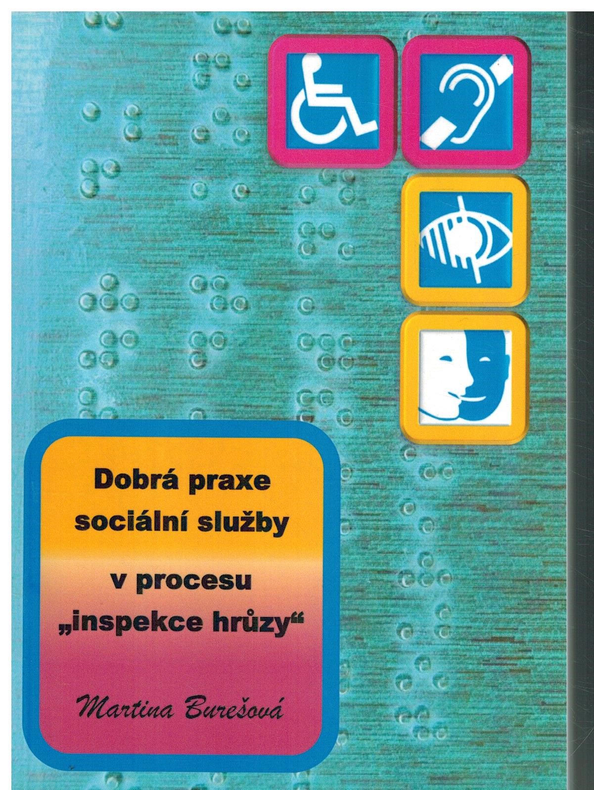 DOBRÁ PRAXE SOCIÁLNÍ SLUŽBY V PROCESU INSPEKCE HRŮZY