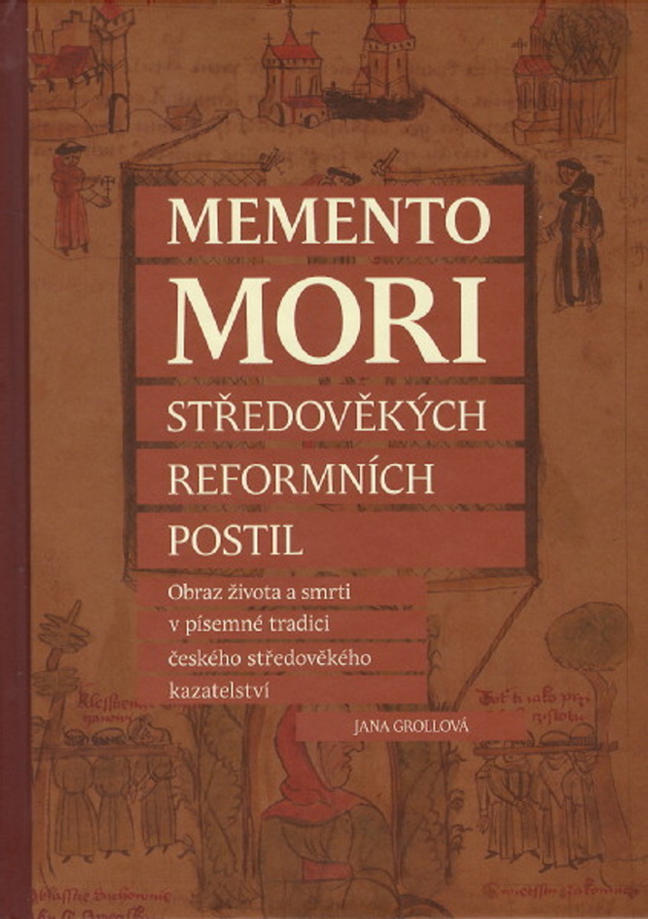 MEMENTO MORI STŘEDOVĚKÝCH REFORMNÍCH POSTIL