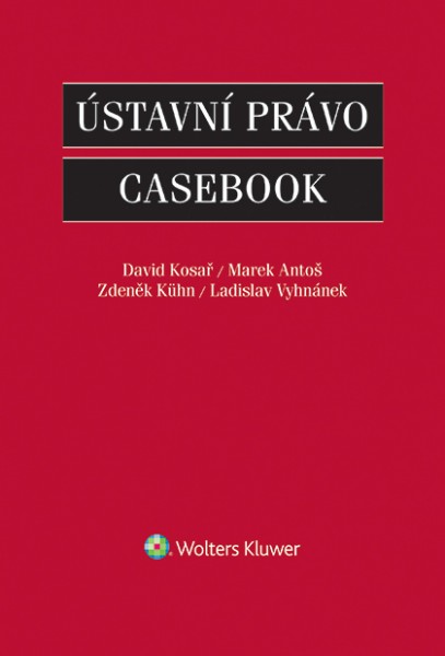 ÚSTAVNÍ PRÁVO. CASEBOOK