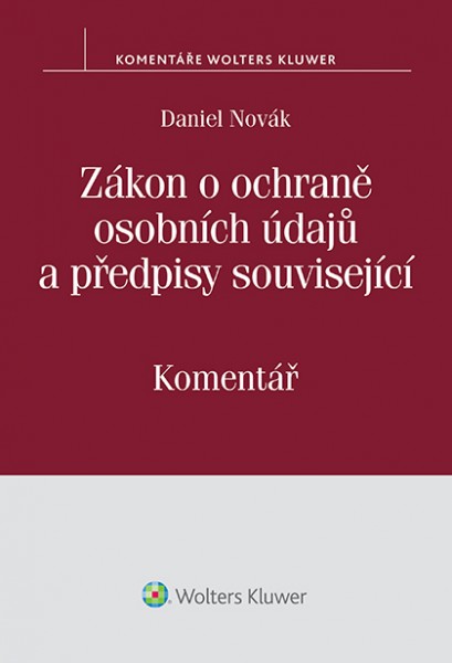 ZÁKON O OCHRANĚ OSOBNÍCH ÚDAJŮ A PŘEDPISY SOUV., KOMENTÁŘ