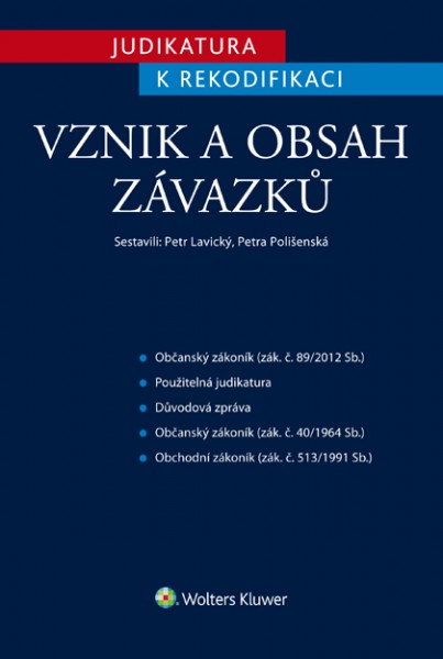 JUDIKATURA K REKODIFIKACI III. - VZNIK A OBSAH ZÁVAZKŮ