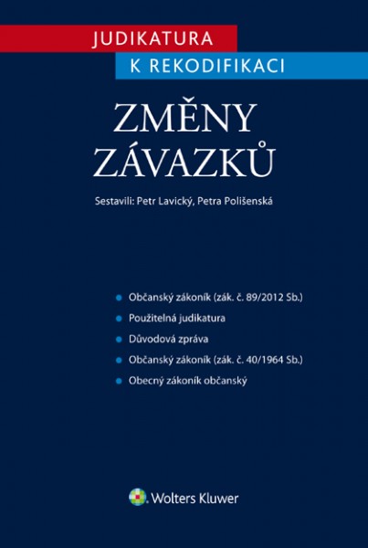 JUDIKATURA K REKODIFIKACI IV. - ZMĚMY ZÁVAZKŮ