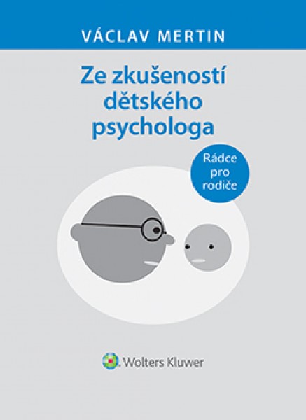 ZE ZKUŠENOSTÍ DĚTSKÉHO PSYCHOLOGA