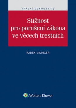 STÍŽNOST PRO PORUŠENÍ ZÁKONA VE VĚCECH TRESTNÍCH