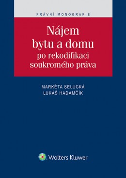 NÁJEM BYTU A DOMU PO REKODIFIKACI SOUKROMÉHO PRÁVA