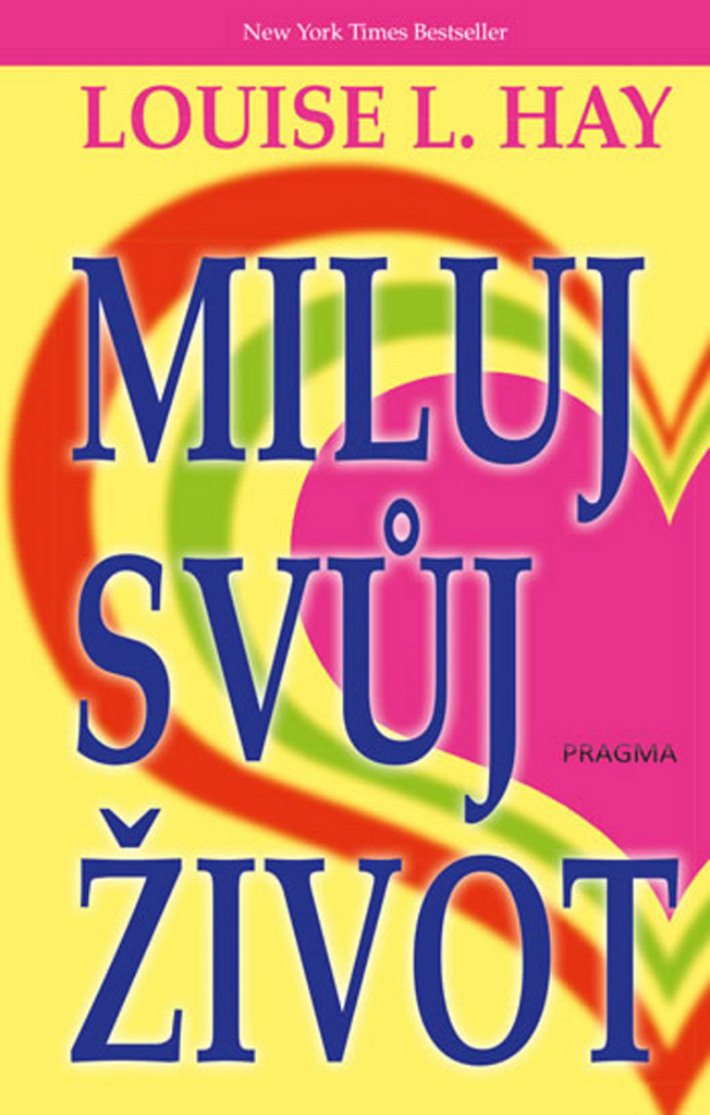 MILUJ SVŮJ ŽIVOT