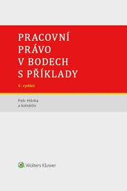 PRACOVNÍ PRÁVO V BODECH S PŘÍKLADY