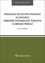 PRŮVODCE TESTOVÝMI OT.KE ZK.ODB.ZP.ŽADATELE O ZBROJNÍ PRŮKAZ