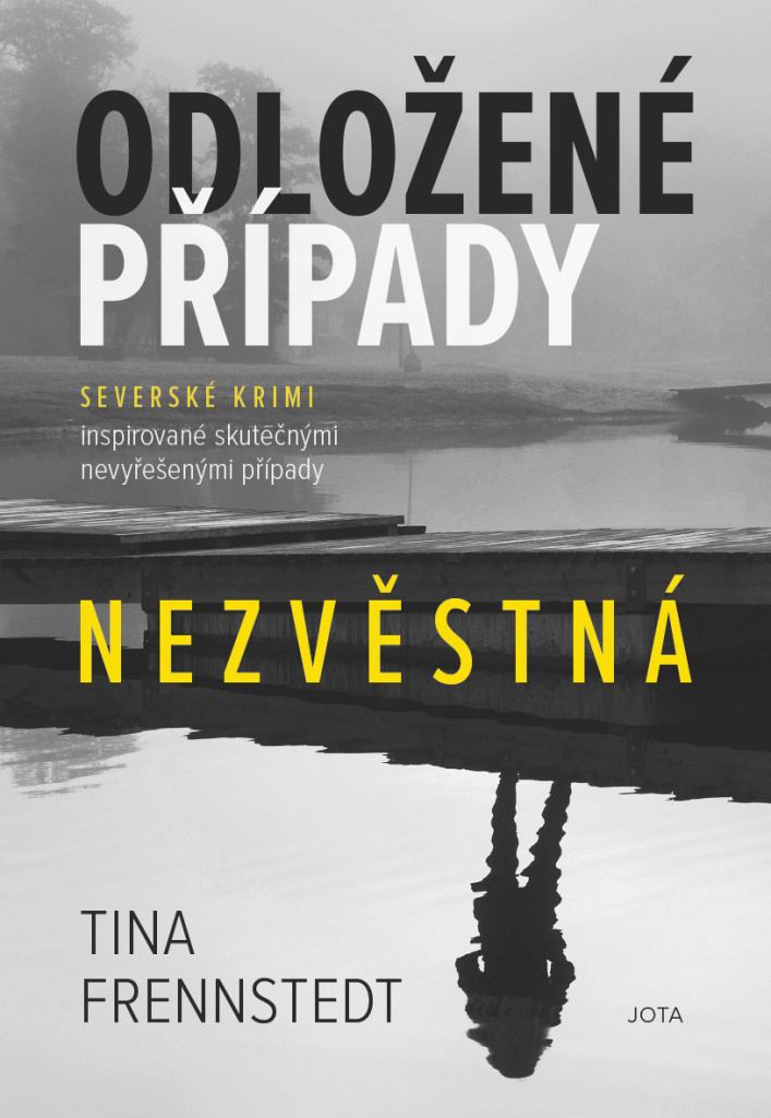 ODLOŽENÉ PŘÍPADY - NEZVĚSTNÁ