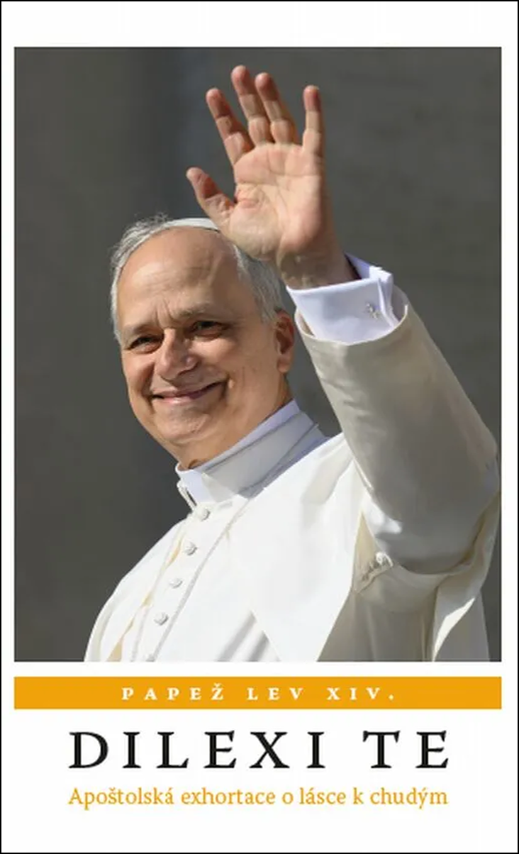 DILEXI TE - APOŠTOLSKÁ EXHORTACE O LÁSCE K CHUDÝM