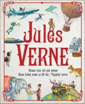 JULES VERNE DVACET TISÍC MIL POD MOŘEM, CESTA KOLEM SVĚTA