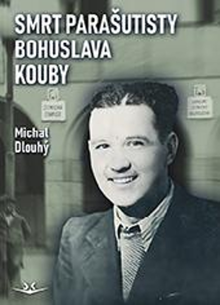 SMRT PARAŠUTYSTY BOHUSLAVA KOUBY