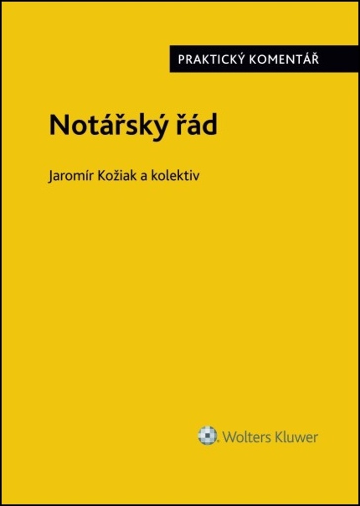 NOTÁŘSKÝ ŘÁD. PRAKTICKÝ KOMENTÁŘ
