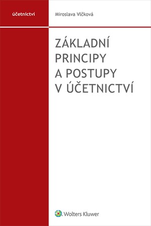 Obálka knihy ZÁKLADNÍ PRINCIPY A POSTUPY V ÚČETNICTVÍ od autora Vlčková Miroslava
