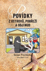POVÍDKY Z OSTROVŮ, POBŘEŽÍ A ODJINUD