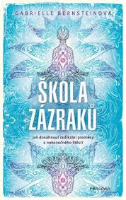 Obálka knihy ŠKOLA ZÁZRAKŮ od autora Bernsteinová Gabrielle