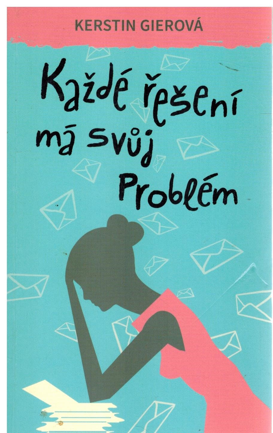 KAŽDÉ ŘEŠENÍ MÁ SVŮJ PROBLÉM
