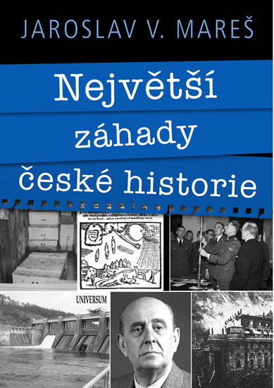 Obálka knihy NEJVĚTŠÍ ZÁHADY ČESKÉ HISTORIE od autora Mareš Jaroslav