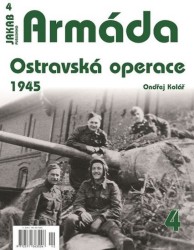 ARMÁDA 4 OSTRAVSKÁ OPERACE 1945