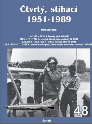 Obálka knihy ČTVRTÝ, STÍHACÍ 1951-1989 od autora Irra Miroslav