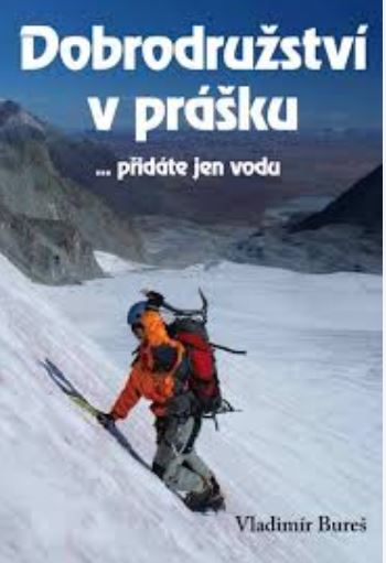 DOBRODRUŽSTVÍ V PRÁŠKU...PŘIDÁTE JEN VODU