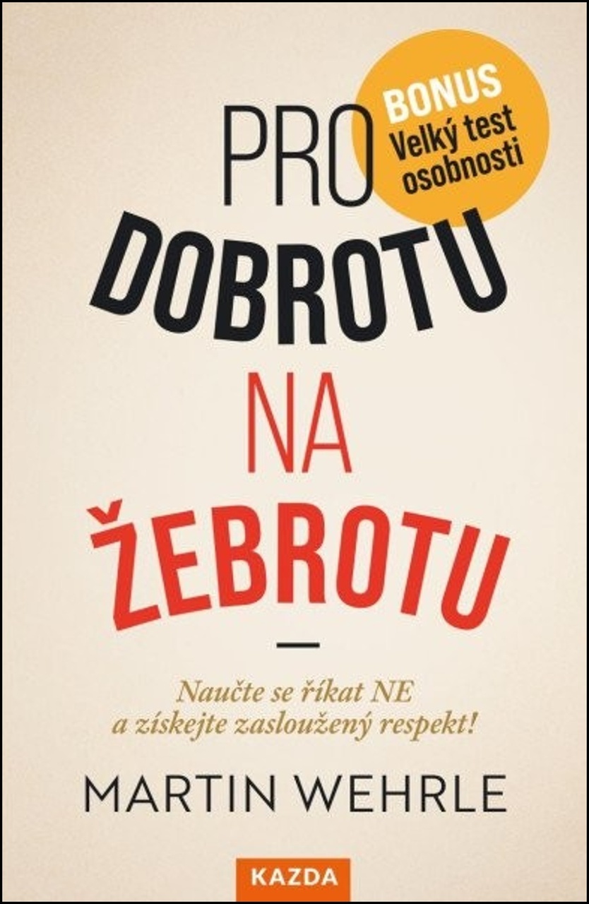 PRO DOBROTU NA ŽEBROTU NAUČTE SE ŘÍKAT NE A ZÍSKEJTE ZASLOUŽ