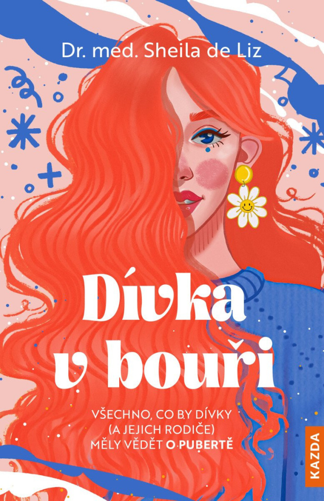 DÍVKA V BOUŘI - VŠECHNO, CO BY DÍVKY (A JEJICH RODIČE) MĚLY