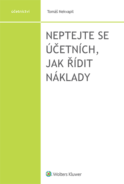 NEPTEJTE SE ÚČETNÍCH,JAK ŘÍDIT NÁKLADY