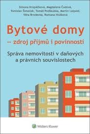 BYTOVÉ DOMY - ZDROJ PŘÍJMŮ I POVINNOSTÍ