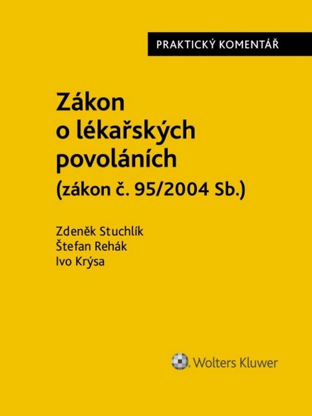 ZÁKON O LÉKAŘSKÝCH POVOLÁNÍCH PRAKTICKÝ KOMENTÁŘ