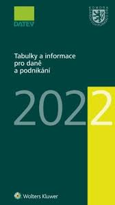 TABULKY A INFORMACE PRO DANĚ A PODNIKÁNÍ 2022