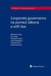 CORPORATE GOVERNANCE NA POMEZÍ ZÁKONA A SOFT LAW