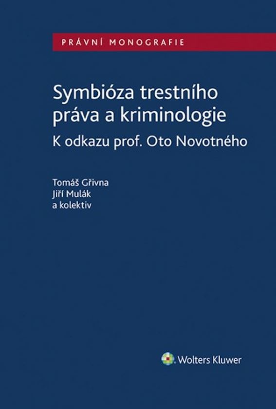 SYMBIÓZA TRESTNÍHO PRÁVA A KRIMINOLOGIE