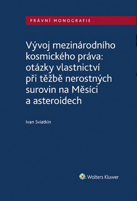 VÝVOJ MEZINÁRODNÍHO KOSMICKÉHO PRÁVA
