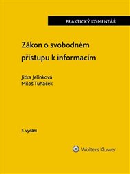 ZÁKON O SVOBODNÉM PŘÍSTUPU K INFORMACÍM [3.VYDÁNÍ]