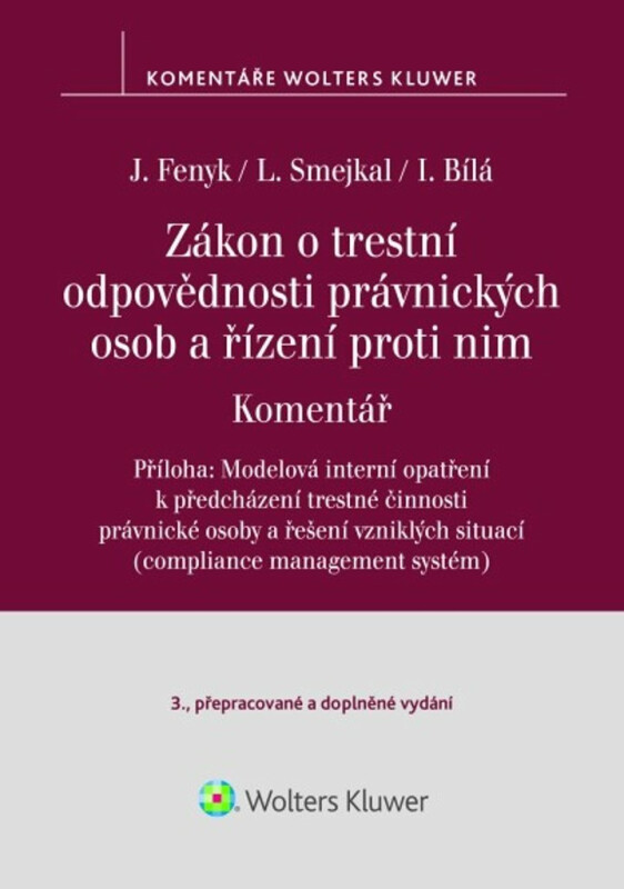 ZÁKON O TRESTNÍ ODPOVĚDNOSTI PRÁVNICKÝCH OSOB A ŘÍZENÍ