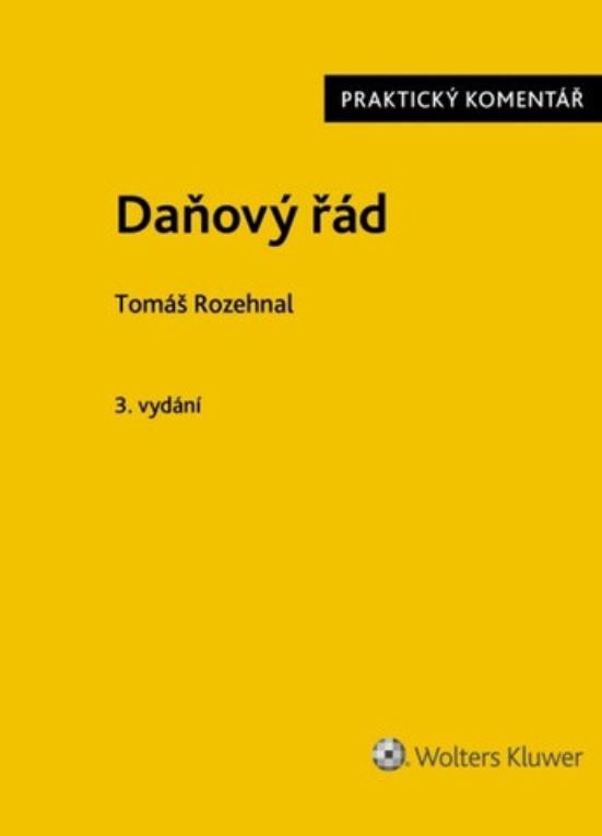 DAŇOVÝ ŘÁD PRAKTICKÝ KOMENTÁŘ [3.VYDÁNÍ]