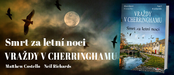 VRAŽDY V CHERRINGHAMU - SMRT ZA LETNÍ NOCI