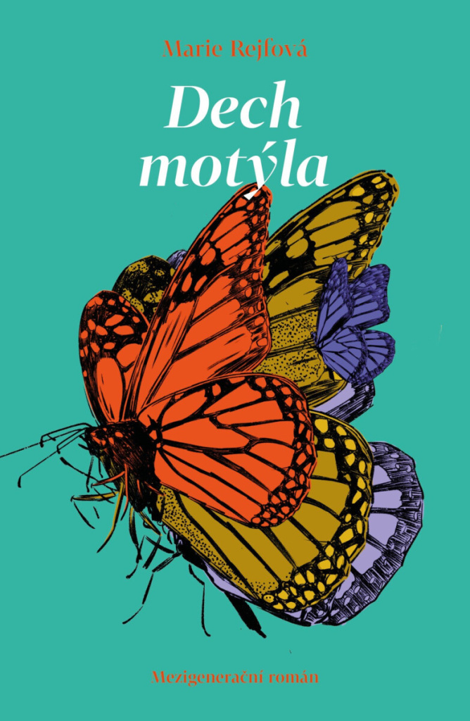 DECH MOTÝLA  (MEZIGENERAČNÍ ROMÁN)